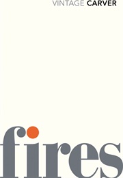 Fires (Raymond Carver)
