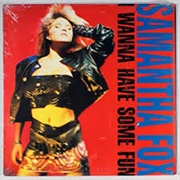 I Wanna Have Some Fun - Samantha Fox