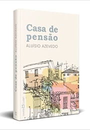 Casa De Pensão Casa De Pensão (Aluísio Azevedo)