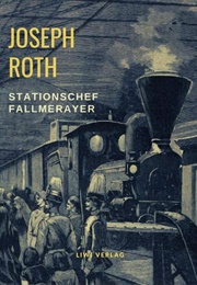 Stationschef Fallmerayer (Joseph Roth)