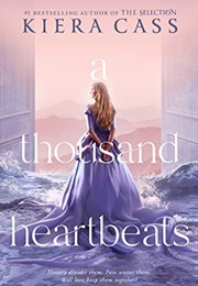 A Thousand Heartbeats (Kiera Cass)