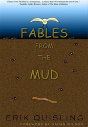 Fables From the Mud (Erik Quisling)