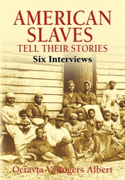 American Slaves Tell Their Stories (Octavia V. Rogers Albert)