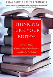 Thinking Like Your Editor (Susan Rabiner, Alfred Forunato)