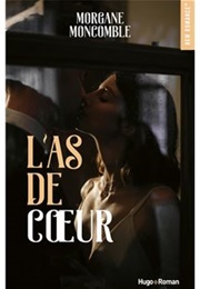 L'as De Coeur (Morgane Moncomble)