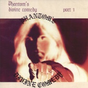Phantom&#39;s Divine Comedy: Part 1 (Phantom&#39;s Divine Comedy, 1974)