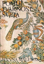 Pomíjivá TVářnost Světa (Hanna Malewska)