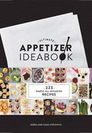 Ultimate Appetizer Ideabook (Kiera Stipovich)