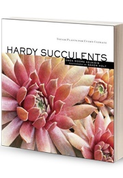 Hardy Succulents (Gwen Kelaidis)