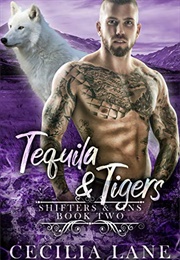 Tequila & Tigers (Cecilia Lane)