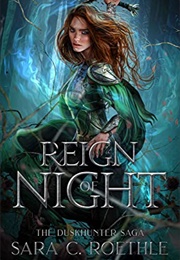 Reign of Night (Sara C. Roethle)