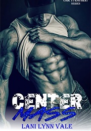 Center Mass (Lani Lynn Vale)