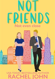 Not Friends (Rachel John)