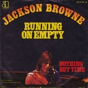 'Running on Empty' – Jackson Browne
