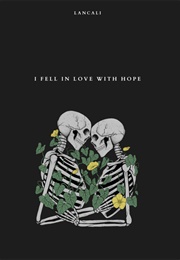 I Fell in Love With Hope (Lancali .)