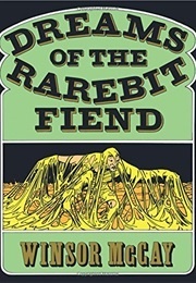 Dream of the Rarebit Fiend (Winsor "Silas" McCay)