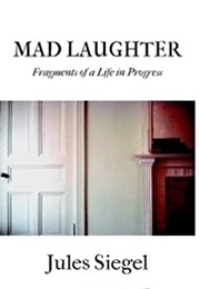 Mad Laughter (Jules Siegel)