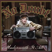 Underneath It All No Doubt - Featuring Lady Saw