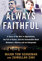 Always Faithful: A Story of the War in Afghanistan, the Fall of Kabul, and the Unshakable Bond Betwe (Thomas Schueman)