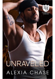 Unraveled (Alexia Chase)
