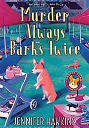 Murder Always Barks Twice (Jennifer Hawkins)