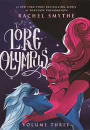 Lore Olympus: Volume Three (Rachel Smythe)
