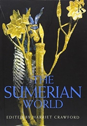 The Sumerian World (Harriet E.W. Crawford, Ed.)