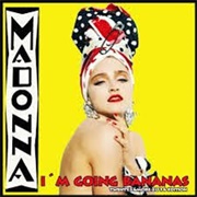 I'm Going Bananas - Madonna