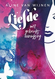 Liefde Met Gebruiksaanwijzing (Aline Van Wijnen)