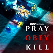 Pray Obey Kill
