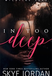 In Too Deep (Skye Jordan)