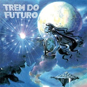 Trem Do Futuro - Trem Do Futuro