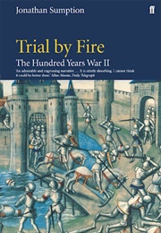 Trial by Fire (Jonathan Sumption)