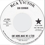 Chit Akins, Make Me a Star - Don Bowman
