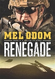 Renegade  (Called to Serve, #2) (Mel Odom)
