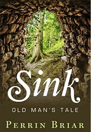 Sink: Old Man's Tale (Perrin Briar)