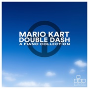 Streaming Music Studios - Mario Kart: Double Dash - A Piano Collection - EP