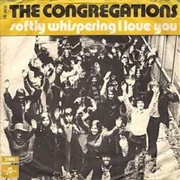Softly Whispering I Love You - The Congregation