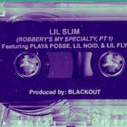 Lil Slim - Robbery's My Specialty, Pt. 1