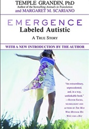 Emergence: Labeled Autistic (Temple Grandin)
