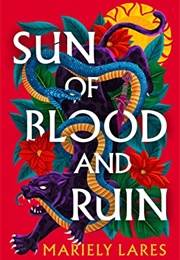 Sun of Blood and Ruin (Mariely Lares)