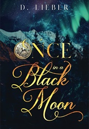 Once in a Black Moon (D. Lieber)