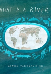 What Is a River? (Monika Vaicenavičienė)
