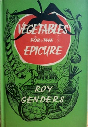 Vegetables for the Epicure (Roy Genders)