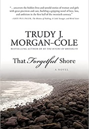 That Forgetful Shore (Trudy Morgan Cole)
