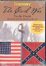 Civil War to the Finish Sherman and the March to the Sea (2010)