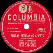 Sunday, Monday or Always - Frank Sinatra