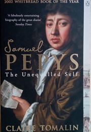 Samuel Pepys: The Unequalled Self (Claire Tomalin)