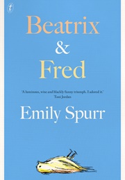 Beatrix &amp; Fred (Emily Spurr)