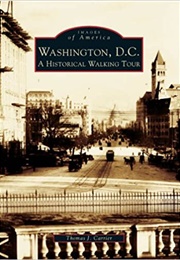 Washington, D.C. a Historical Walking Tour (Thomas J. Carrier)